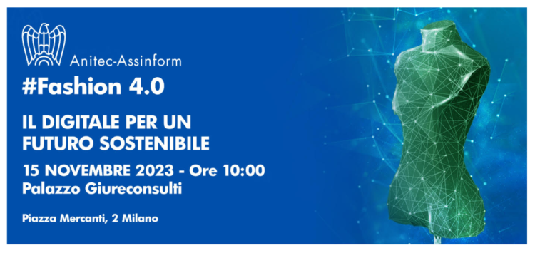 FASHION 4.0: LA MODA ITALIANA SI TRASFORMA CON LA DIGITALIZZAZIONE