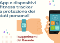 PRIVACY, I CONSIGLI DEL GARANTE PER USARE APP E FITNESS TRACKER