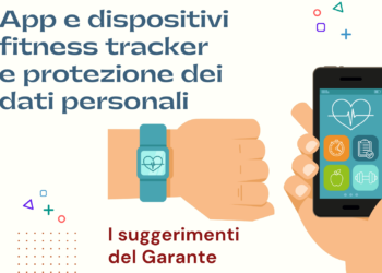 PRIVACY, I CONSIGLI DEL GARANTE PER USARE APP E FITNESS TRACKER