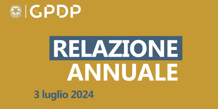LA RELAZIONE ANNUALE DEL GARANTE PRIVACY PRESENTATA ALLA CAMERA DEI DEPUTATI