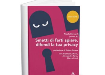 SMETTI DI FARTI SPIARE, DIFENDI LA TUA PRIVACY