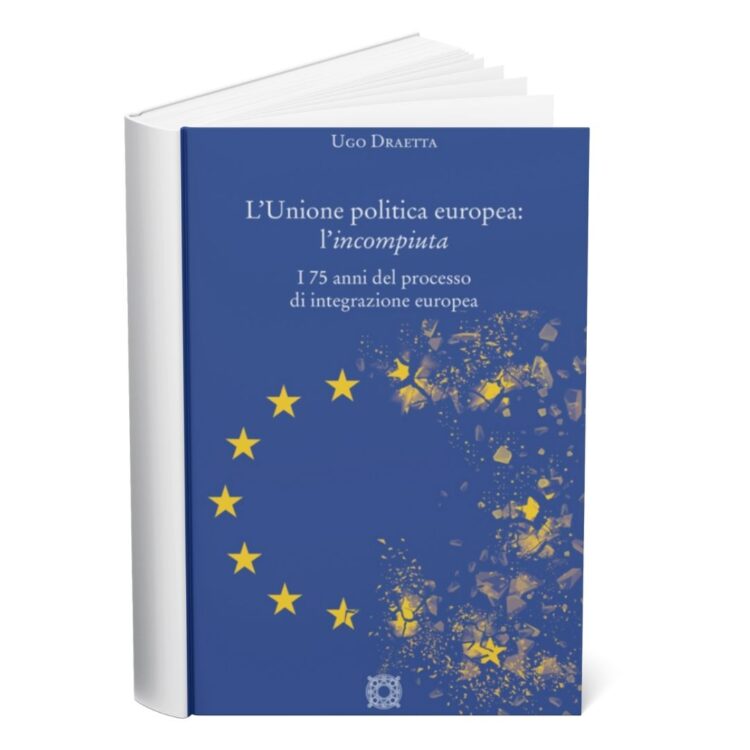 “L’UNIONE POLITICA EUROPEA: L’INCOMPIUTA”