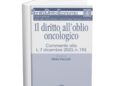 “IL DIRITTO ALL’OBLIO ONCOLOGICO”